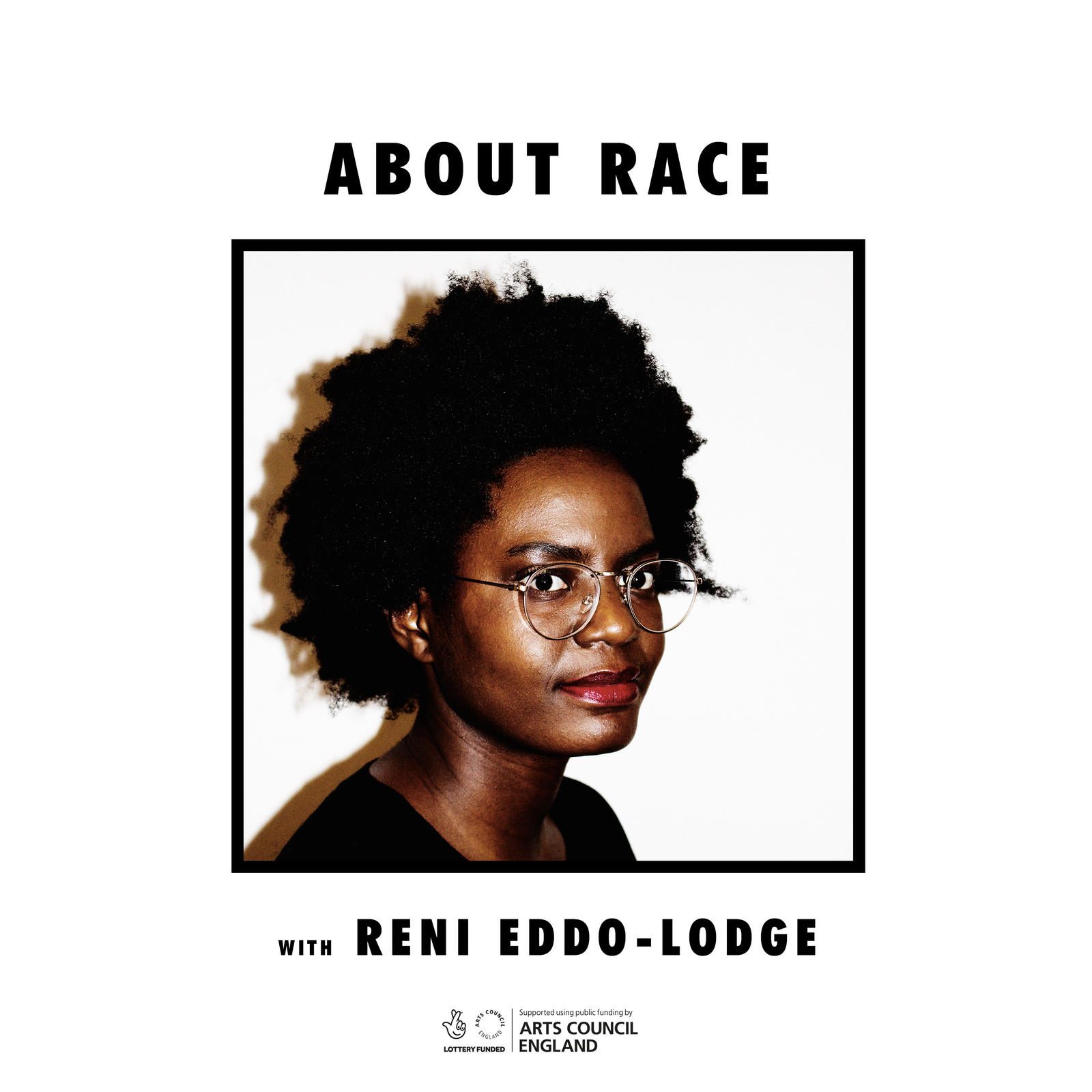 1) About Race with Reni Eddo-Lodge