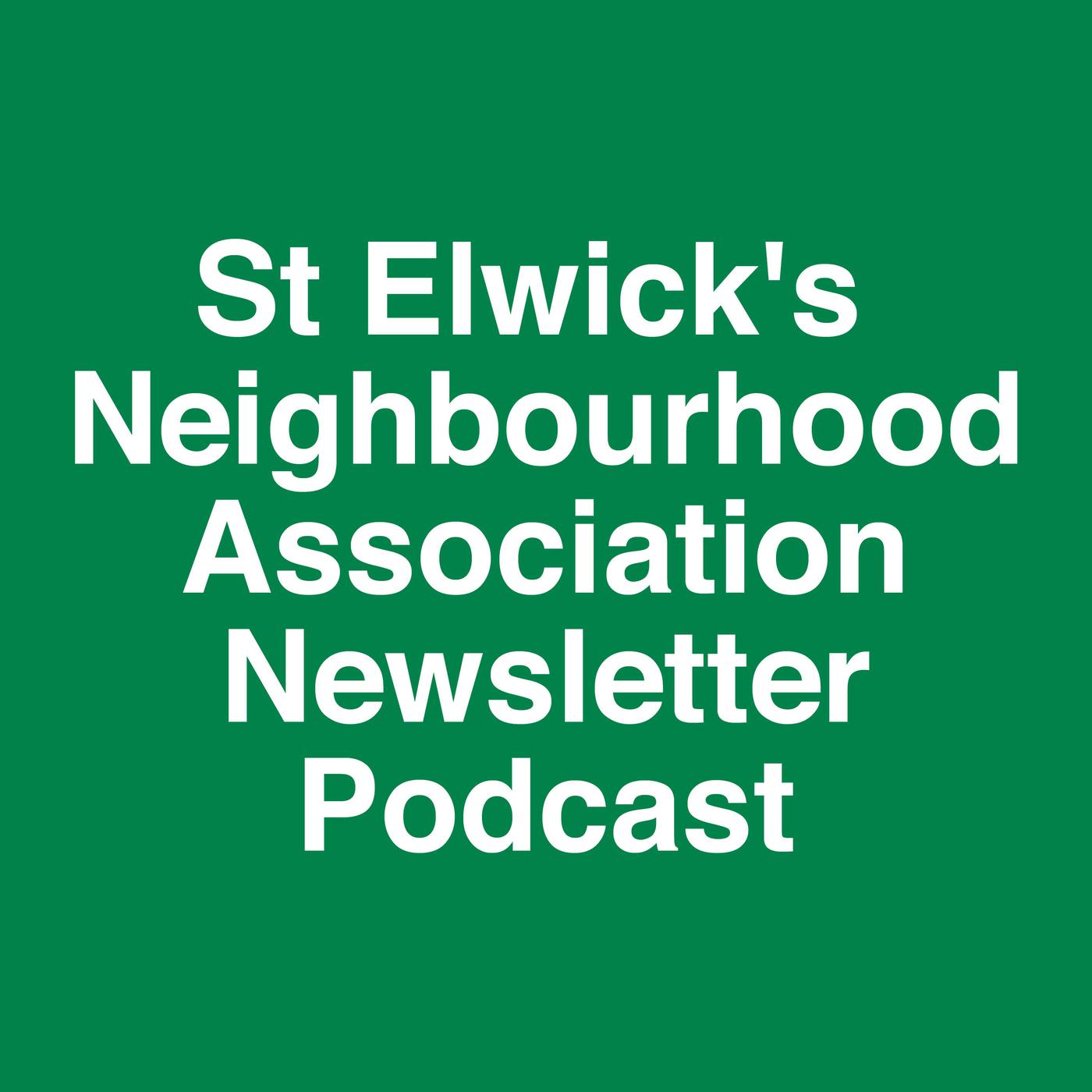 St Elwick's Neighbourhood Association Newsletter podcast artwork