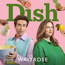 Dish from Waitrose podcast artwork