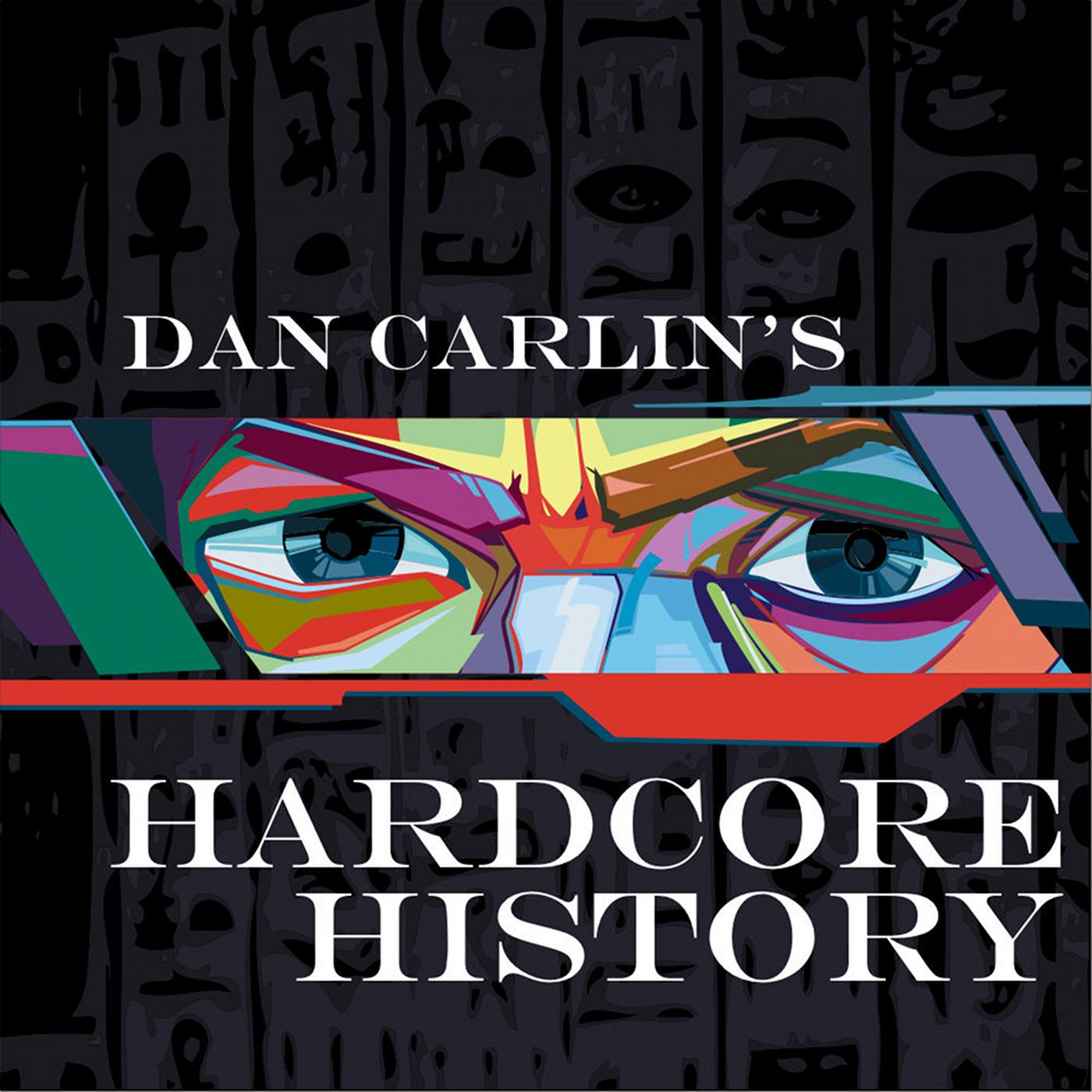 Dan Carlin's Hardcore History podcast artwork
