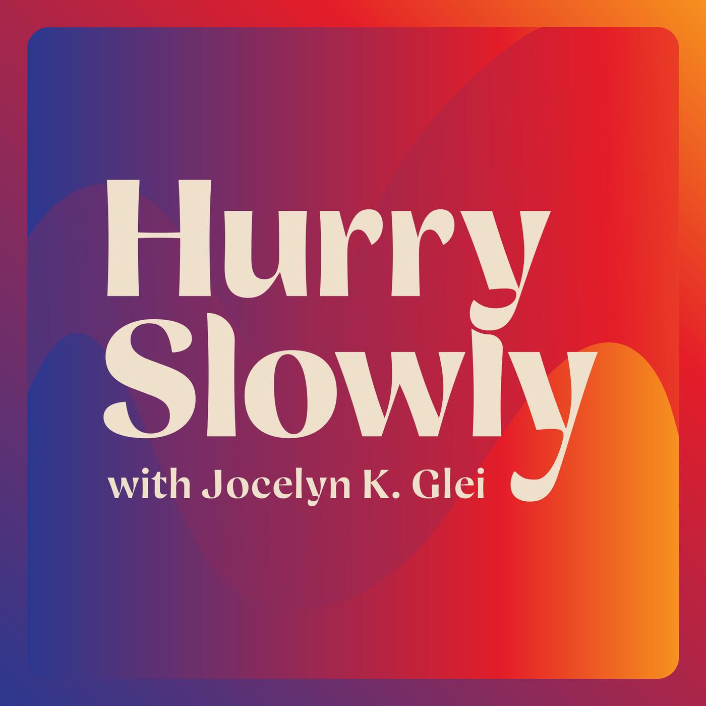 Hurry Slowly podcast artwork