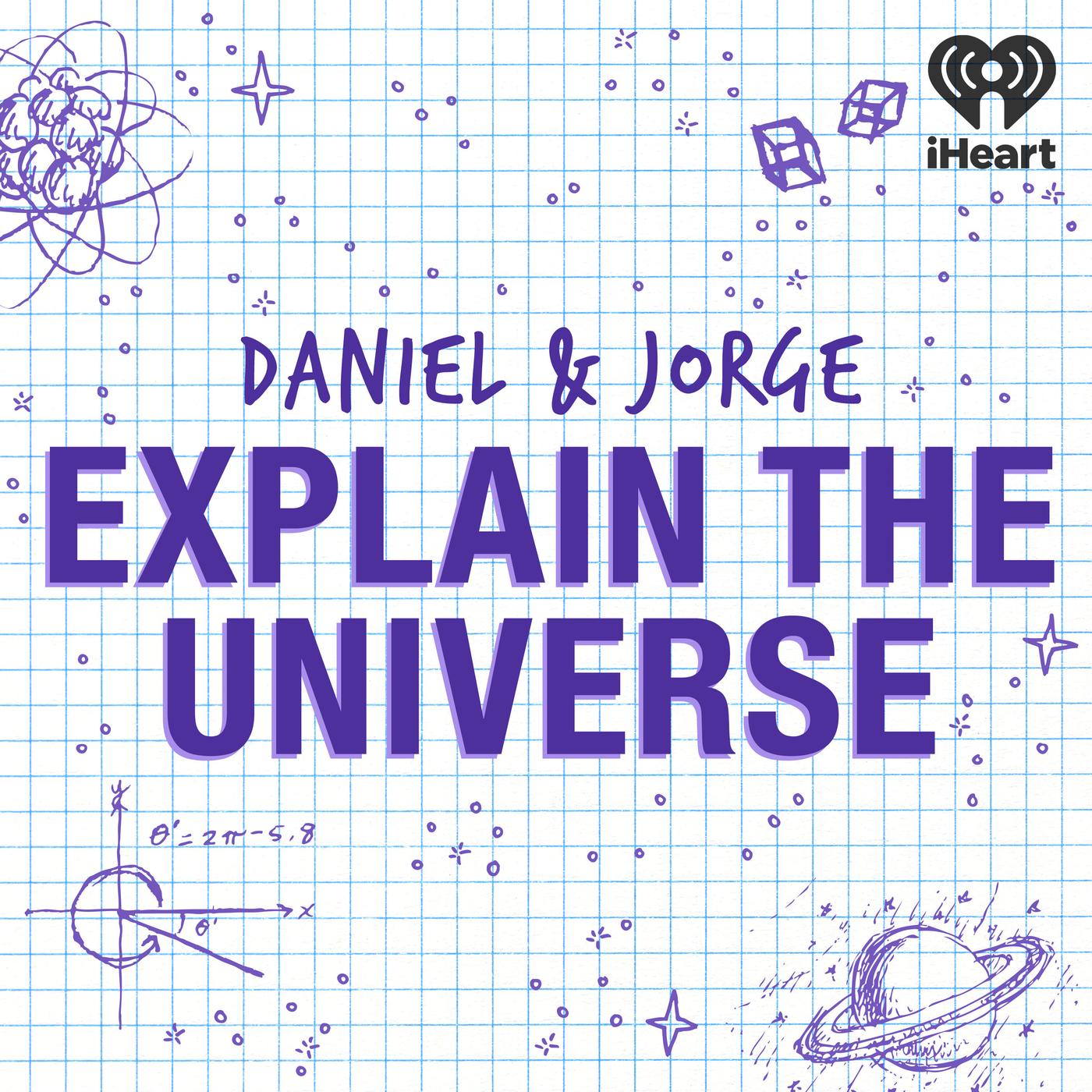 Daniel and Jorge Explain the Universe podcast artwork