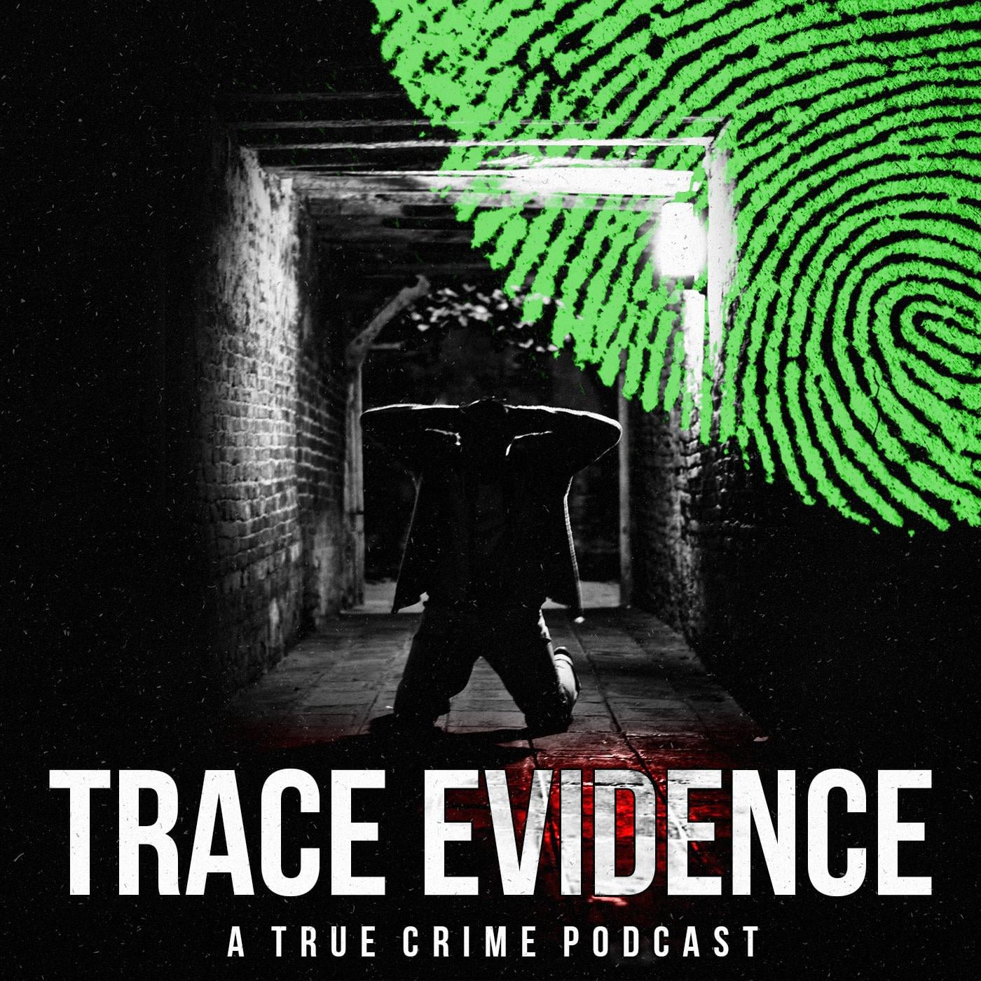 Trace Evidence podcast artwork