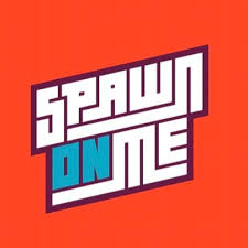 5) Spawn on Me